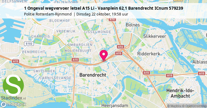 1 Ongeval wegvervoer letsel A15 Li - Vaanplein 62,1 Barendrecht ICnum 579239